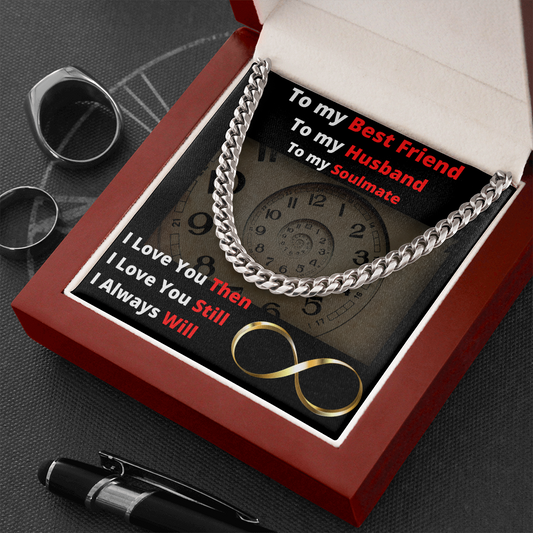 To My Best Friend, To My Husband, To My Soulmate - Cuban Link Chain