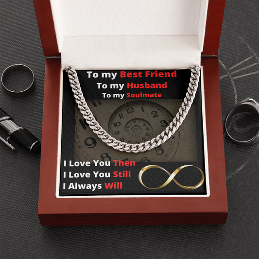To My Best Friend, To My Husband, To My Soulmate - Cuban Link Chain